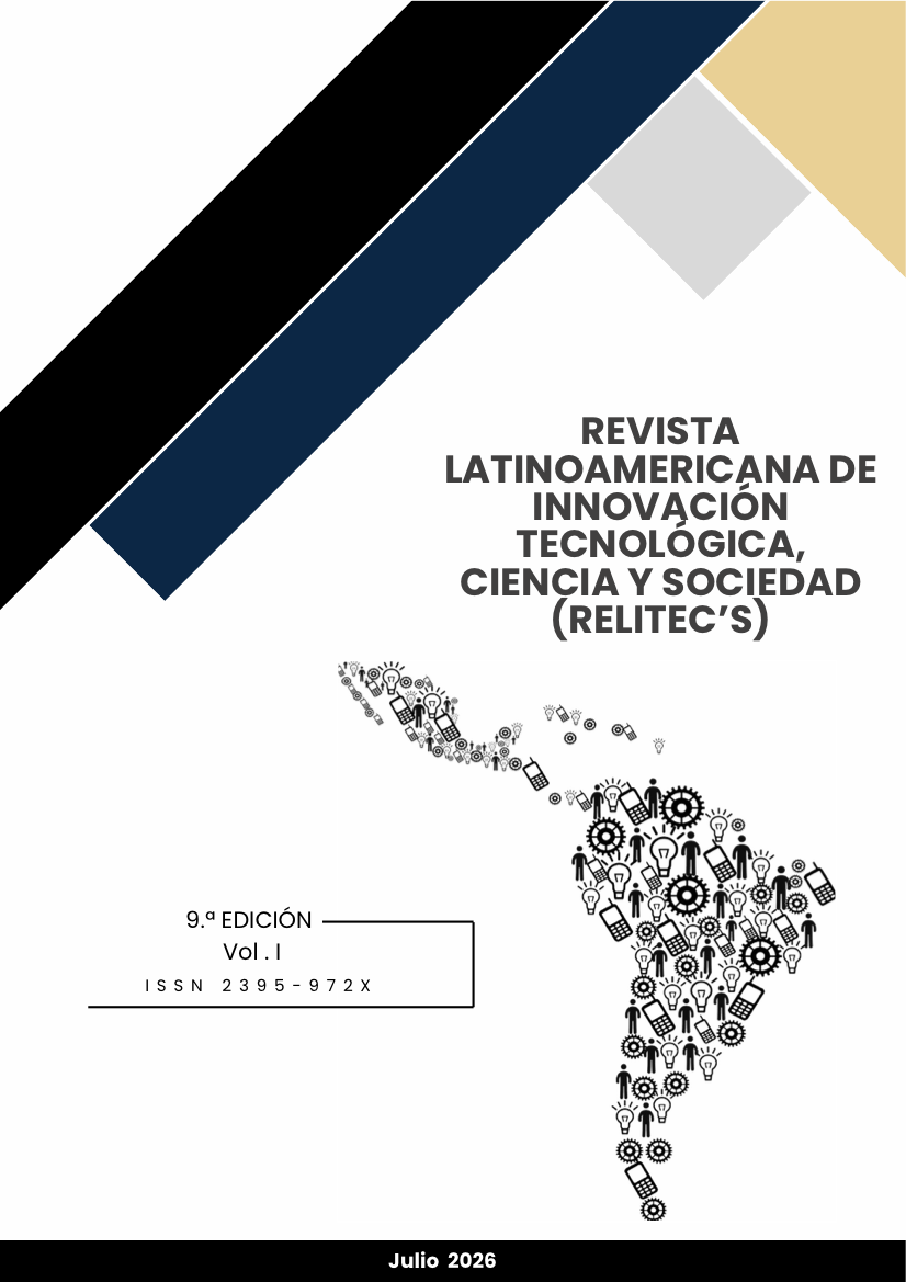 REVISTA LATINOAMERICANA DE INNOVACIÓN TECNOLÓGICA, CIENCIA Y SOCIEDAD (RELITEC'S) 2026